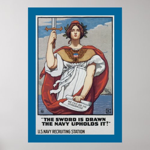 The Sword is Drawn The Navy Upholds It Poster