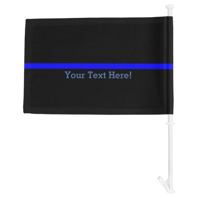The Symbolic Thin Blue Line Your Text on Black Car Flag (Back)