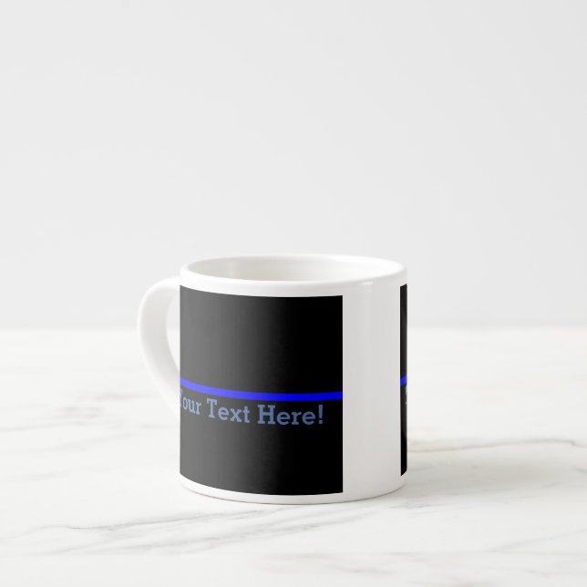 The Symbolic Thin Blue Line Your Text on Black Espresso Cup (Front Left)