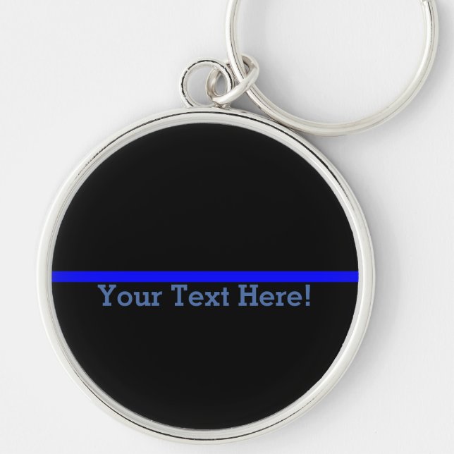 The Symbolic Thin Blue Line Your Text on Black Keychain (Front)