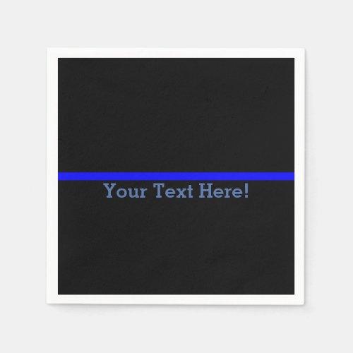 The Symbolic Thin Blue Line Your Text on Black Napkins