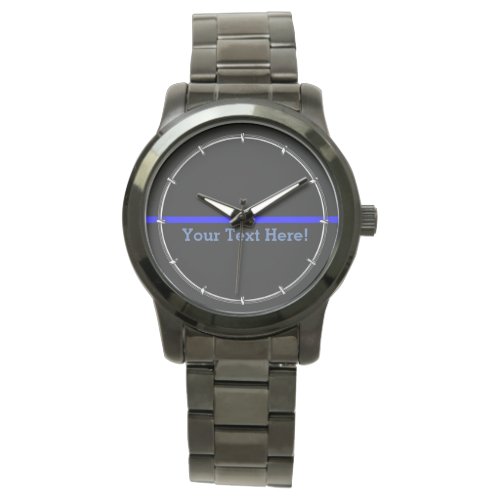 The Symbolic Thin Blue Line Your Text on Black Watch