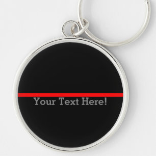 The Symbolic Thin Red Line Your Text on Black Keychain