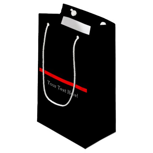The Symbolic Thin Red Line Your Text on Black Small Gift Bag