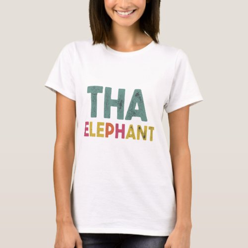 The t_shirt design showcases the text Tha Elephan