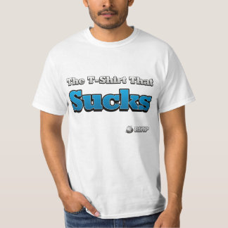 The T-Shirt That Sucks