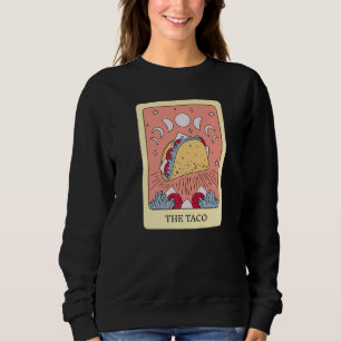 The Taco Foodie Tarot Card Taco Lover Fortune Tell Sweatshirt