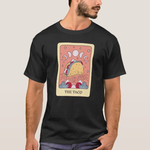 The Taco Foodie Tarot Card Taco Lover Fortune Tell T_Shirt