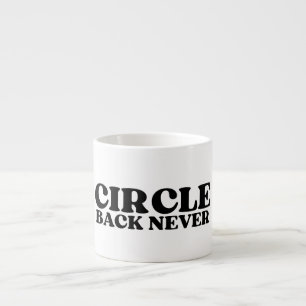 The Tactical Reset Circle Back Never Espresso Cup