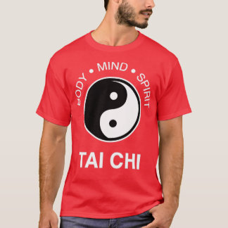 The Tai Chi Body Mind Spirit 16 T-Shirt