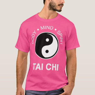 The Tai Chi Body Mind Spirit 6 T-Shirt