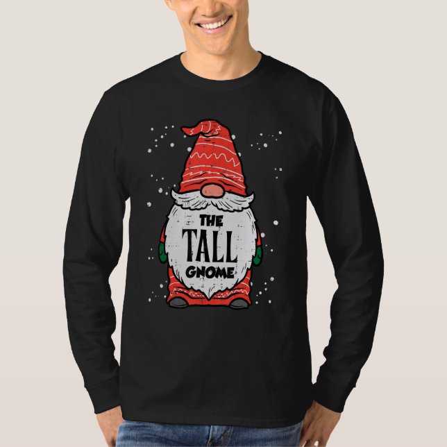 The Tall Gnome Xmas Matching Christmas For Family  T-Shirt (Front)