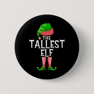 The Tallest Elf Matching Family Group Christmas Pa Button