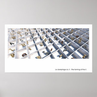 The taming of the K / Le domptage du K Poster