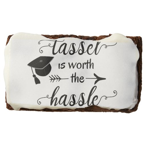 The tassel is worth the hassle brownie