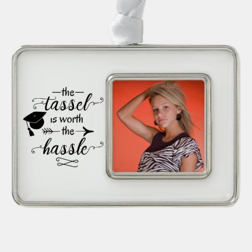 The tassel is worth the hassle christmas ornament