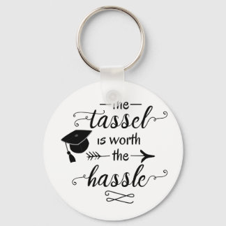 The tassel is worth the hassle keychain
