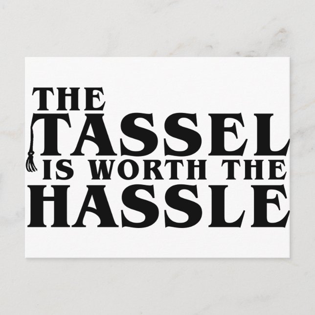 The Tassel Is Worth The Hassle Postcard (Front)