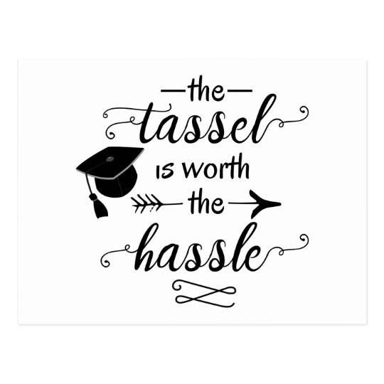 The tassel is worth the hassle postcard