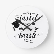 The tassel is worth the hassle round clock