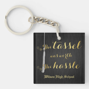 The Tassel was worth the Hassle Class of 2014 Keychain