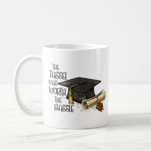 The Tassel Was Worth The Hassle Coffee Mug
