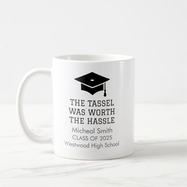 The Tassel Was Worth the Hassle – Custom Grad Mug (Left)