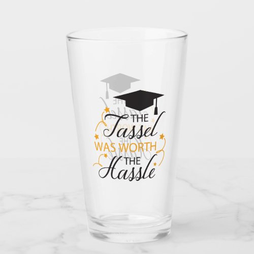 The Tassel was Worth the Hassle Glass