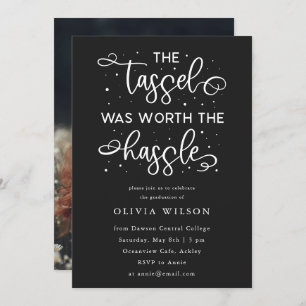 The Tassel Was Worth The Hassle Grad Party Photo I Invitation