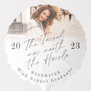 The Tassel was worth the Hassle Graduation Balloon