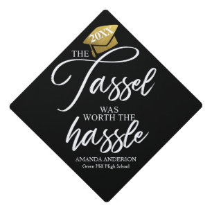 The tassel was worth the hassle graduation cap topper
