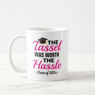 The Tassel Was Worth The Hassle Graduation Coffee Mug