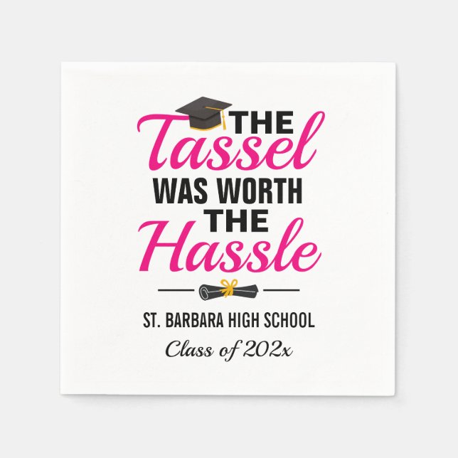 The Tassel Was Worth The Hassle Graduation Napkins (Front)