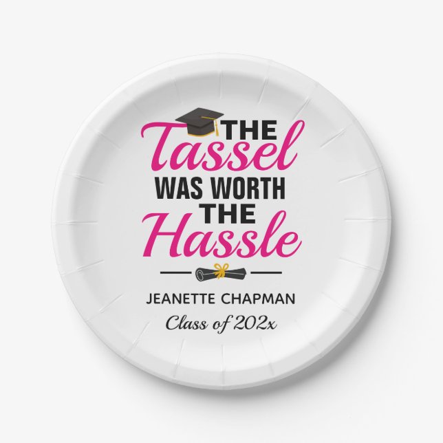 The Tassel Was Worth The Hassle Graduation Paper Plates (Front)