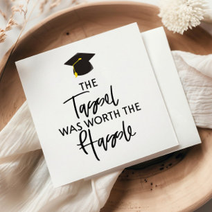 The Tassel Was Worth The Hassle Graduation Party Napkins