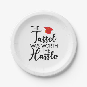 The Tassel Was Worth The Hassle Graduation Party Paper Plates