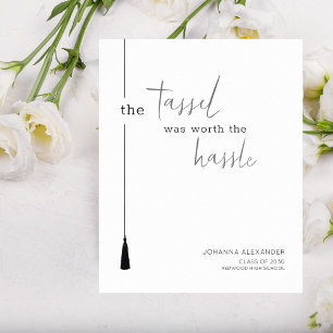 The Tassel Was Worth The Hassle Graduation Poster