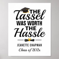 The Tassel Was Worth The Hassle Graduation Quote