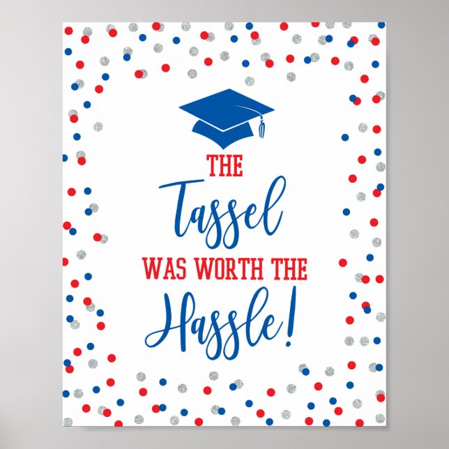The Tassel Was Worth the Hassle Graduation Sign (Front)