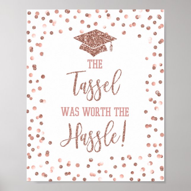 The Tassel Was Worth the Hassle Graduation Sign (Front)