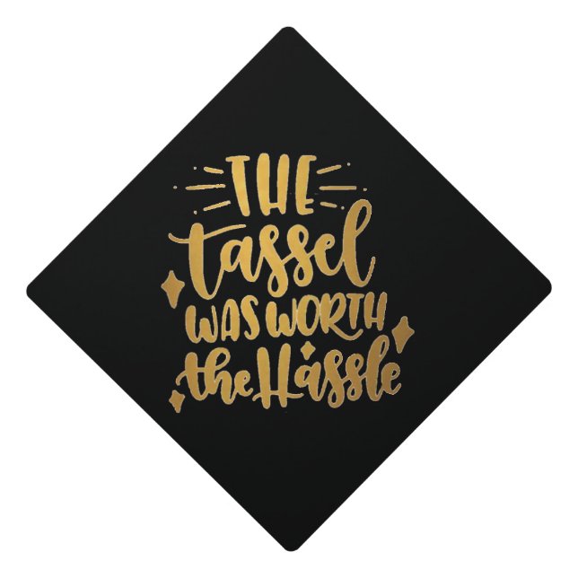 The Tassel was worth the hassle Tassel Topper (Front)