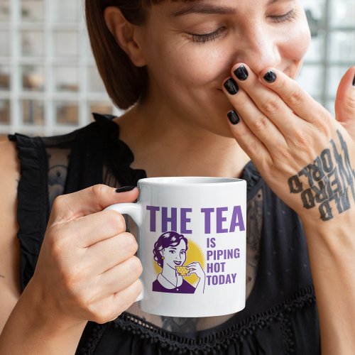 The Tea is Piping Hot Today Retro Woman Coffee Mug