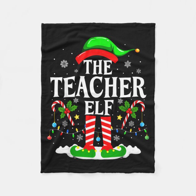 The Teacher Elf Funny Xmas Teachers Christmas Teac Fleece Blanket (Front)