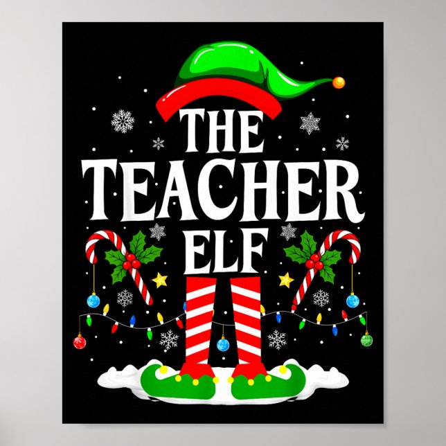 The Teacher Elf Funny Xmas Teachers Christmas Teac Poster (Front)