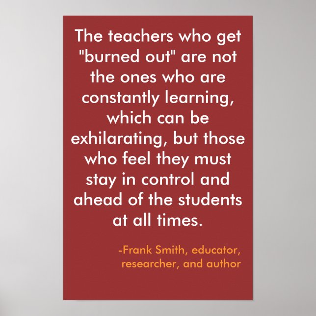 The teachers who get "burned out" ... poster (Front)