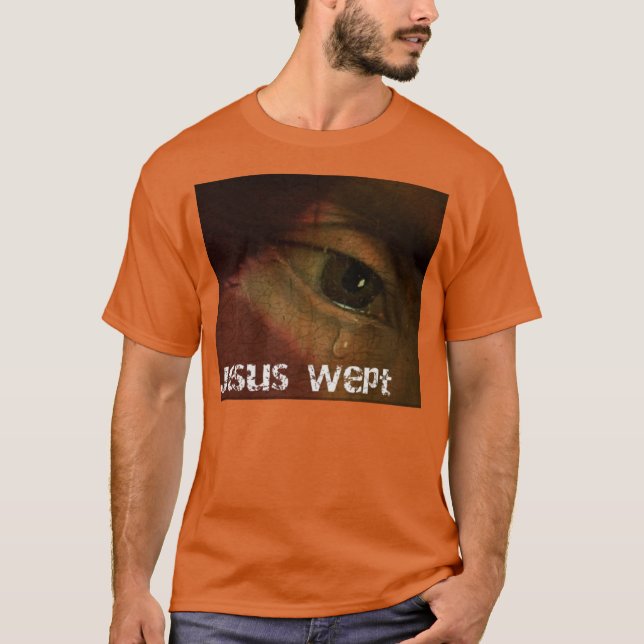 The Tears of a Savior T-Shirt (Front)