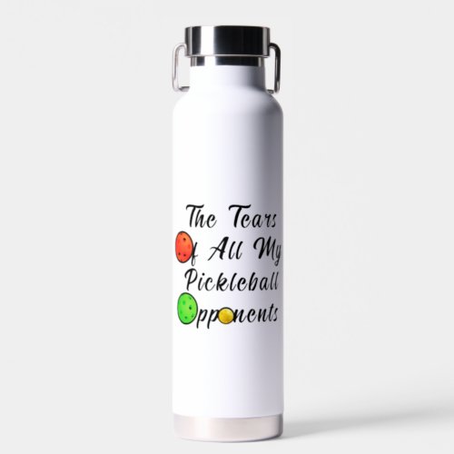 The Tears Of All My Pickleball Opponents Awesome  Water Bottle