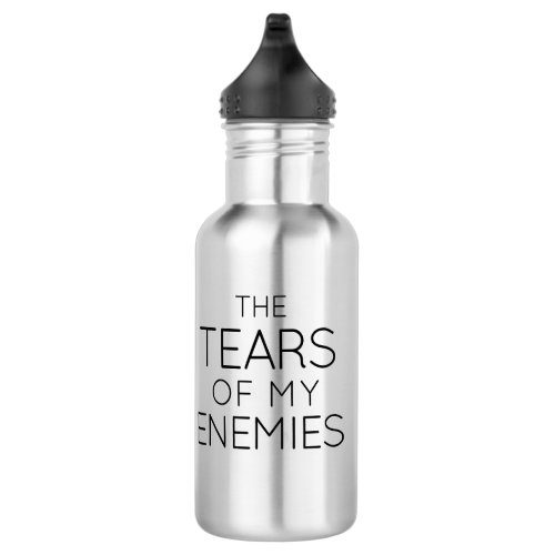The Tears of my Enemies water bottle