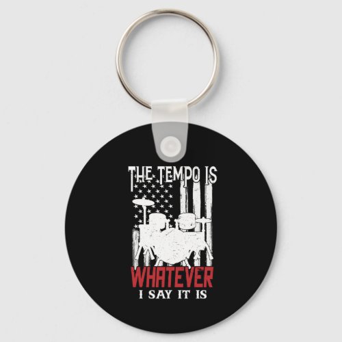 The Tempo Is Whatever I Say It Is American Flag  Keychain