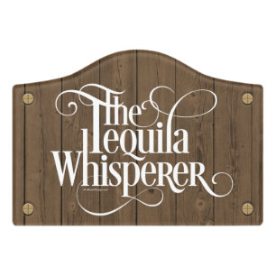 The Tequila Whisperer Door Sign